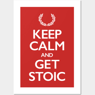 Keep Calm and Get Stoic Posters and Art